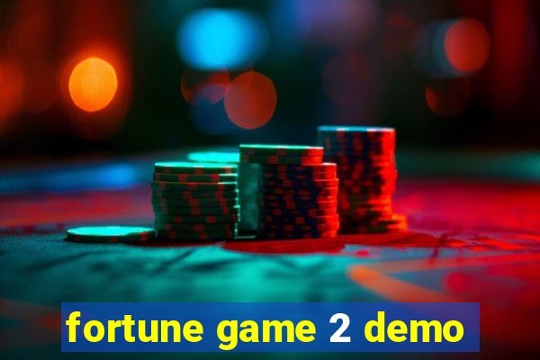 fortune game 2 demo